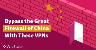 VPN ที่ดีที่สุดสำหรับประเทศจีนในปี 2024 สำหรับนักท่องเที่ยวไทย Wizcase