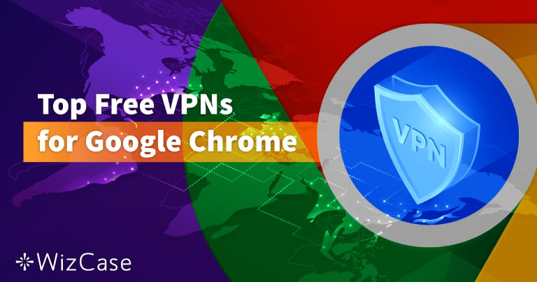 6 VPN ฟรีที่แนะนำสำหรับ Google Chrome 2024 (ปลอดภัย 100%)