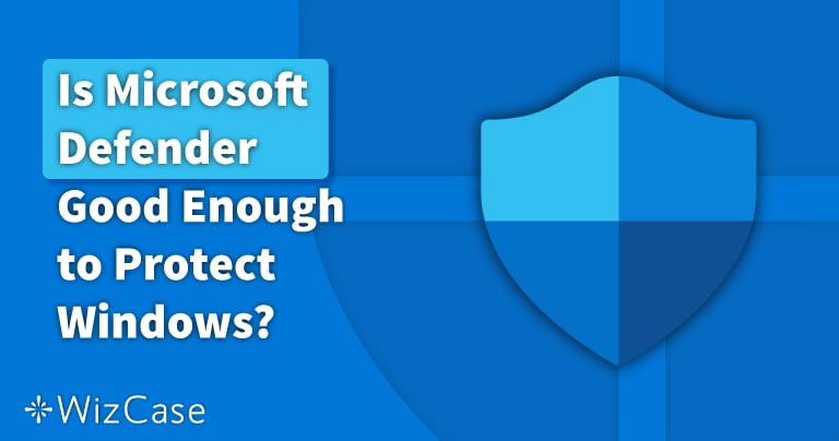 Windows Defender ดีพอไหมในปี 2024?